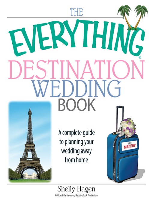 Title details for The Everything Destination Wedding Book by Shelly Hagen - Available